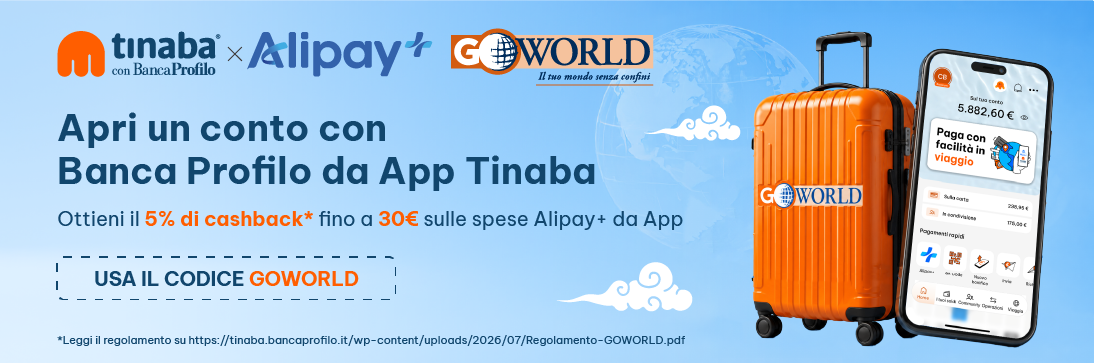 Apri un conto corrente con Banca Profilo da App Tinaba - Ottieni il 5% di cashback sui pagamenti Alipay+ da App - Usa il codice GOWORLD